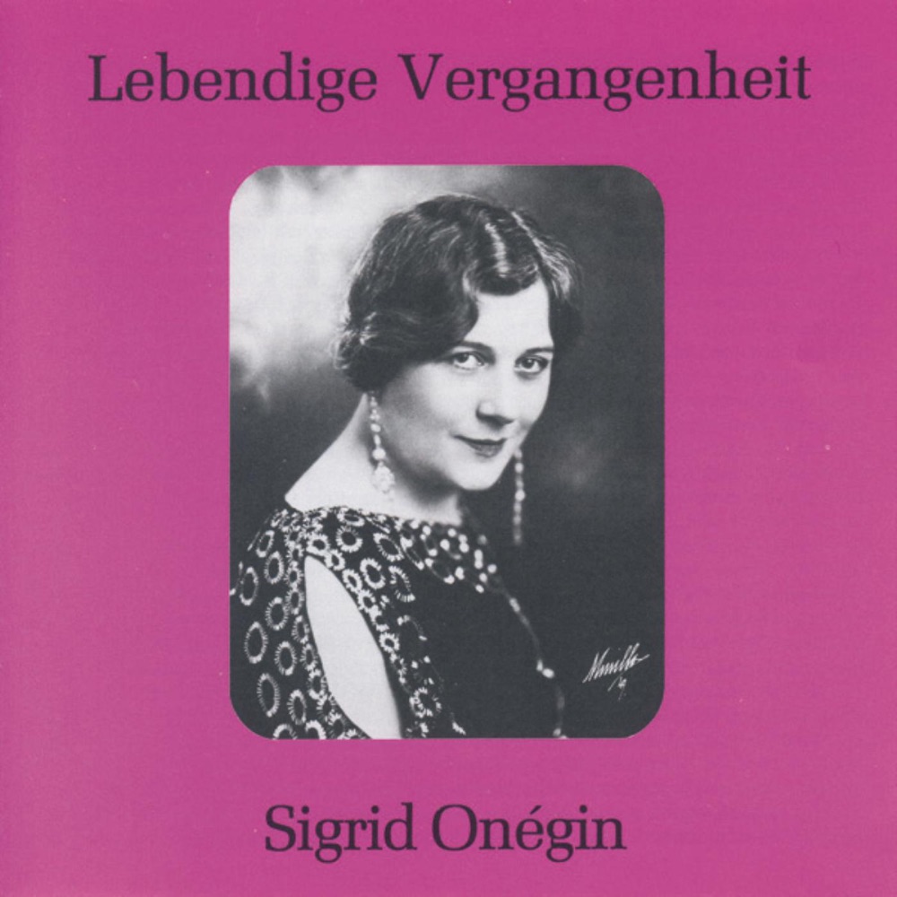 Обложка альбома «Lebendige Vergangenheit - Sigrid Onegin» — Sigrid Onegin