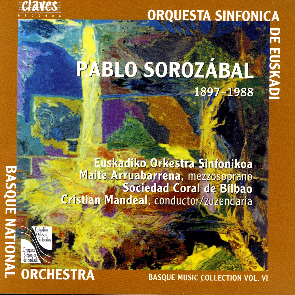 Обложка альбома «Pablo Sorozábal: Basque Music Collection, Vol. VI» — Cristian Mandeal, Euskadiko Orkestra Sinfonikoa, Maite Arruabarrena & Sociedad Coral de Bilbao