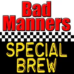 Special Brew - Bad Manners