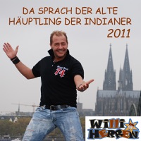 Da sprach der alte Häuptling der Indianer 2011 - Single - Willi Herren