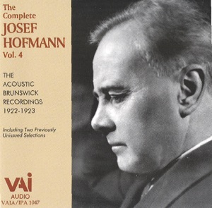 The Complete Josef Hofmann, Vol. 4: The Acoustic Brunswick Recordings
