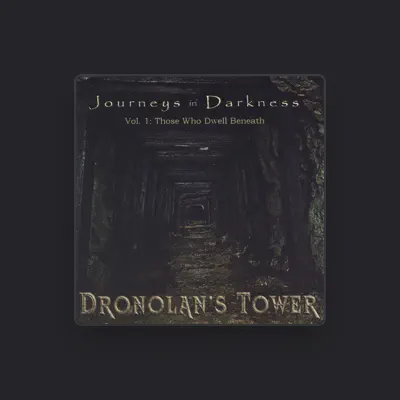 Listen to Dronolan's Tower, watch music videos, read bio, see tour dates & more!