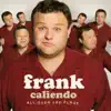 Frank Caliendo - Getting Started