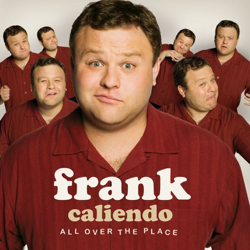 All Over the Place - Frank Caliendo Cover Art