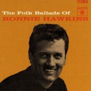 I Gave My Love a Cherry - Ronnie Hawkins