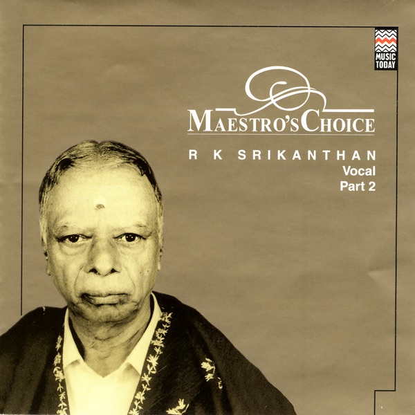 Maestro's Choice - R.K. Srikanthan, Pt. 2