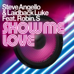 Steve Angello & Laidback Luke - Show Me Love
