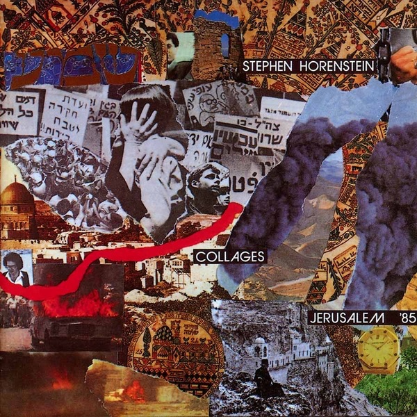 Collages - Jerusalem '85 — Stephen Horenstein