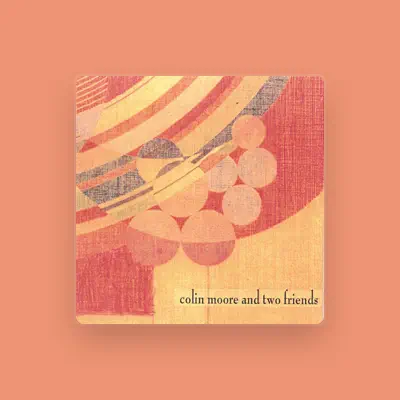 Listen to Colin Moore, watch music videos, read bio, see tour dates & more!