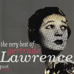 The Very Best of Gertrude Lawrence - Gertrude Lawrence