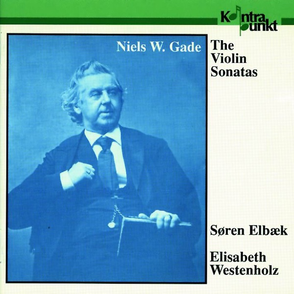 Gade: The Violin Sonatas