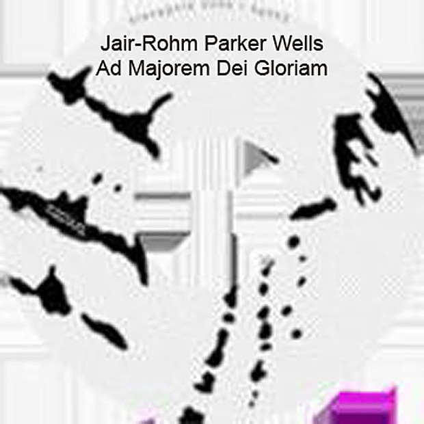 Обложка альбома «Ad Mairorem Dei Gloriam» — Jair-Rohm Parker Wells