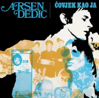 Bit ćeš uvijek moja — Arsen Dedić