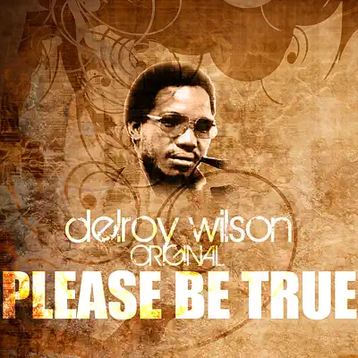 Please Be True - Single - Delroy Wilson