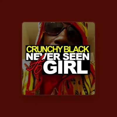 Listen to Crunchy Black, watch music videos, read bio, see tour dates & more!