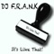It's Like That! - DJ F.R.A.N.K lyrics