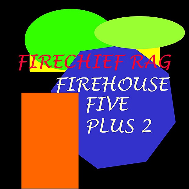 Обложка альбома «Firechief Rag» — Firehouse Five Plus Two