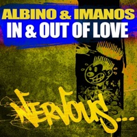 In & Out of Love (Original Mix) - Single - Albino & ImanoS
