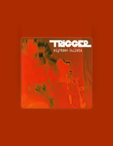 Listen to Trigger, watch music videos, read bio, see tour dates & more!