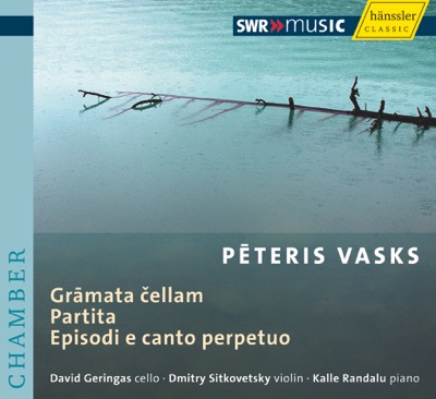 Vasks, P.: Gramata Cellam - Partita - Episodi e Canto Perpetuo