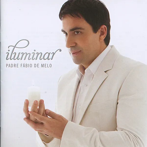Iluminar — Padre Fábio de Melo