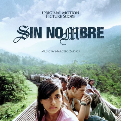 Sin Nombre (Orginal Motion Picture Score)