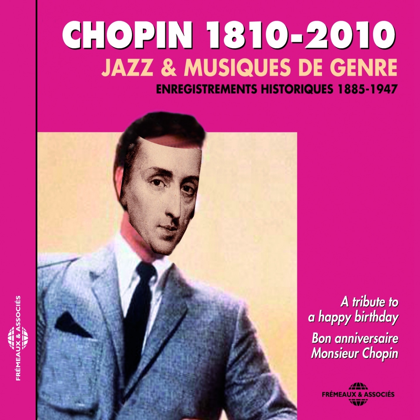 Chopin 1810-2010 - bon anniversaire monsieur Chopin (Enregistrements historiques 1885-1947)
