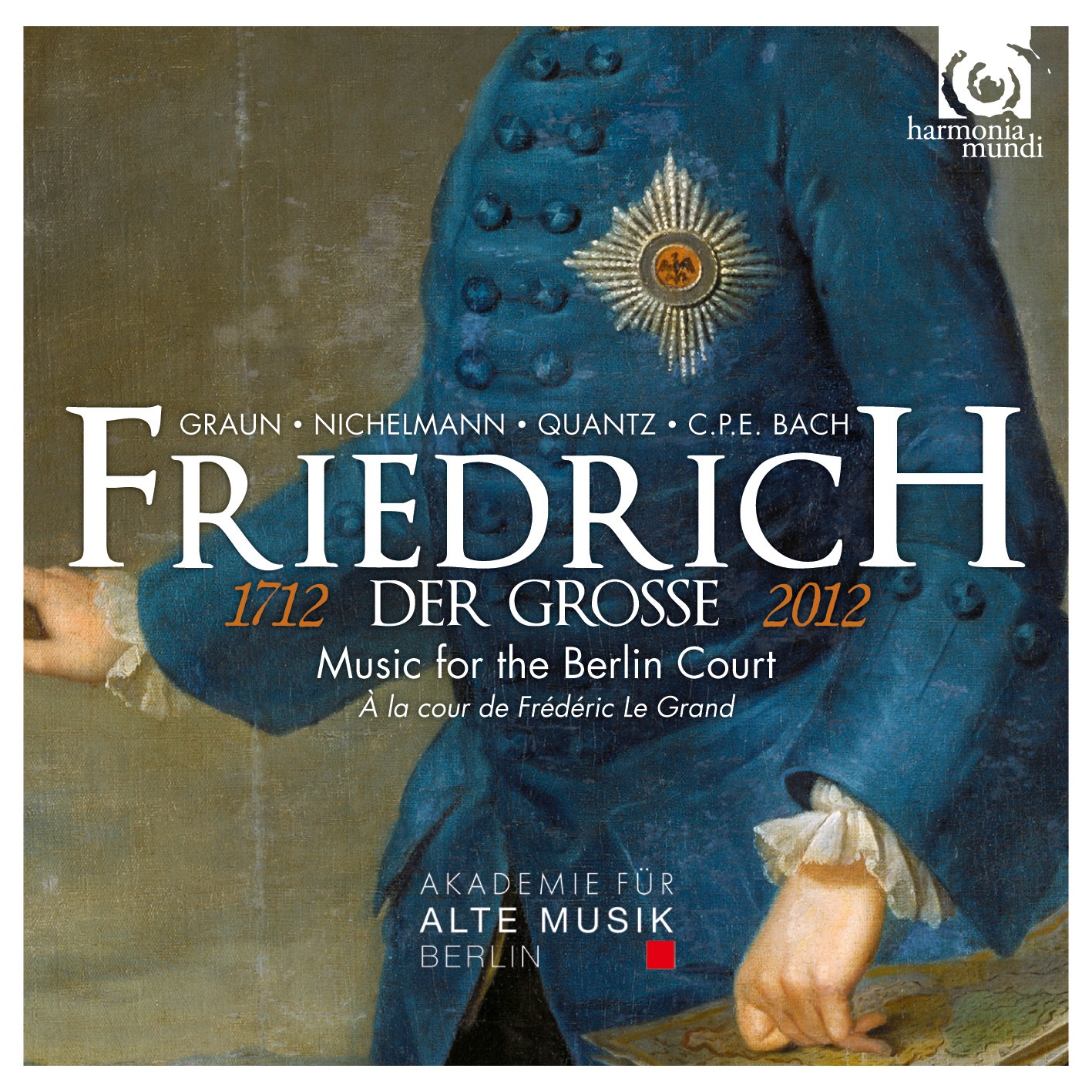 Friedrich der Grosse (1712-2012): Music for the Berlin Court
