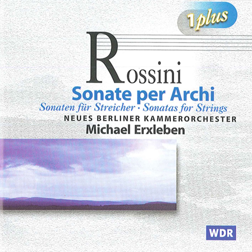 Обложка альбома «Rossini: Sonatas for Strings Nos. 1-6 - Serenata in E flat major» — New Berlin Chamber Orchestra & Michael Erxleben