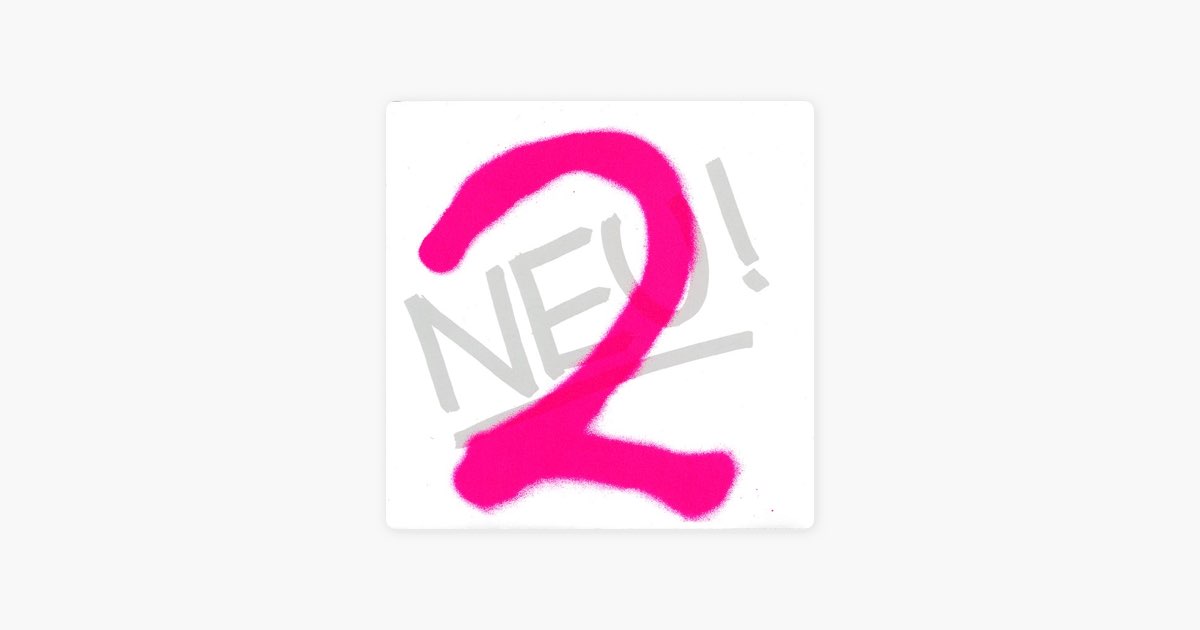 Neu! 2 - Neu!のアルバム - Apple Music
