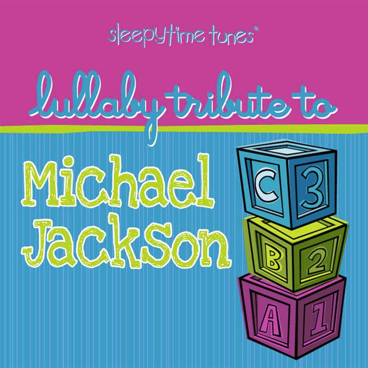 The Complete Michael Jackson Lullaby Tribute