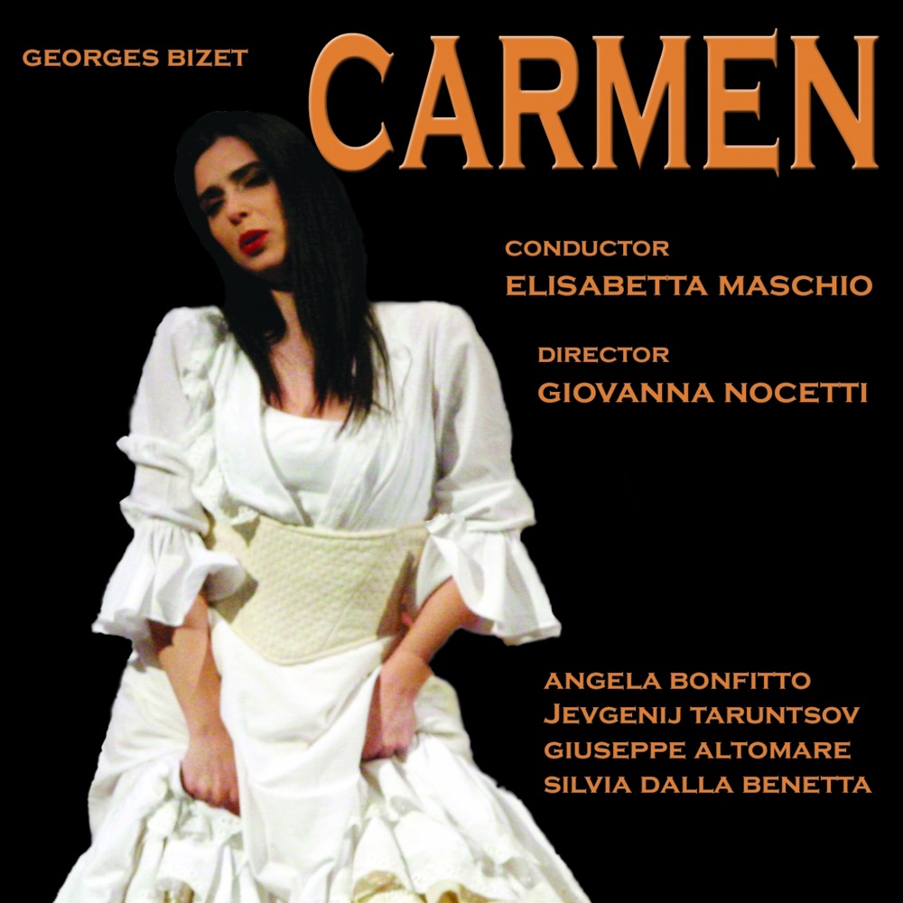 Обложка альбома «Georges Bizet : Carmen» — Monica Tagliasacchi, Jevgenij Taruntsov, Giuseppe Altomare & Silvia Dalla Benetta
