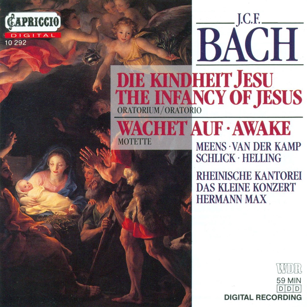Обложка альбома «Bach, J.C.F.: Kindheit Jesu (Die) - Wachet Auf, Ruft Uns Die Stimme - 5 Sacred Songs» — Hermann Max, Das Kleine Konzert, Harry van der Kamp, Martina Lins, Almut Kirchner, Hein Meens, Barbara Schlick, Hilke Helling, Rheinische Kantorei, Christoph Krummacher & Gotthold Schwarz