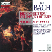 Bach, J.C.F.: Kindheit Jesu (Die) - Wachet Auf, Ruft Uns Die Stimme - 5 Sacred Songs - Hermann Max, Das Kleine Konzert, Harry van der Kamp, Martina Lins, Almut Kirchner, Hein Meens, Barbara Schlick, Hilke Helling, Rheinische Kantorei, Christoph Krummacher & Gotthold Schwarz
