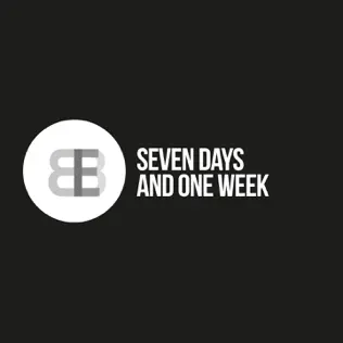 B.B.E. - Seven Days And One Week