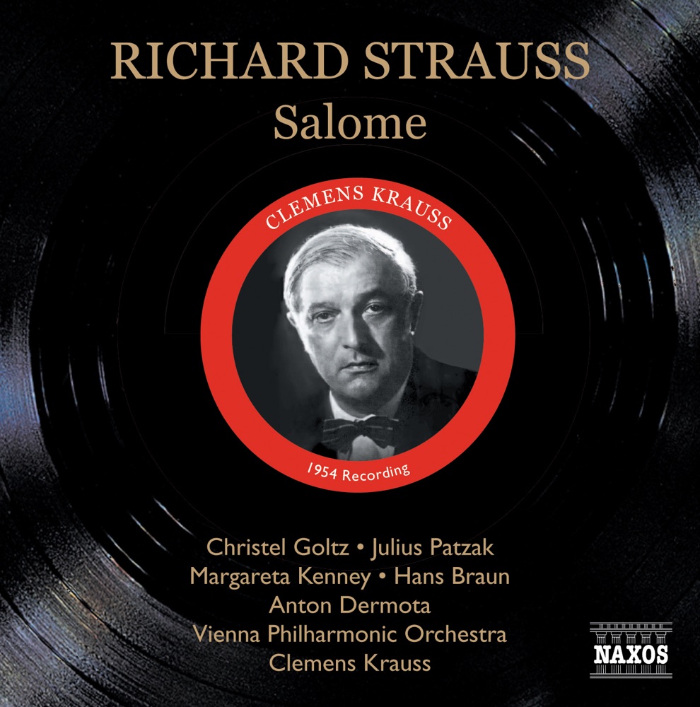 Обложка альбома «Strauss, R.: Salome (Goltz, Patzak, Krauss) (1954)» — Julius Patzak, Anton Dermota, Ludwig Weber, Else Schurhoff, Murray Dickie, Walter Berry, Harald Proglhof, Franz Bierbach, Christel Goltz, Margareta Kenney, Hans Braun, Rudolf Christ, Hugo Meyer-Welfung, Kurt Preger, Herbert Alsen, Ljubomir Pantscheff, Hermann Gallos, Clemens Krauss, Vienna Philharmonic, Emmy Destinn, Bruno Seidler-Winkler, Studio Orchestra, Gota Ljungberg, Leo Blech, Staatskapelle Berlin, Marjorie Lawrence, Piero Coppola, Pasdeloup Orchestra, Fritz Reiner, Boston Symphony Orchestra, Ljuba Welitsch & The Metropolitan Opera Orchestra