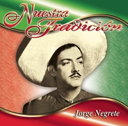 Jorge Negrete - La Que Se Fue