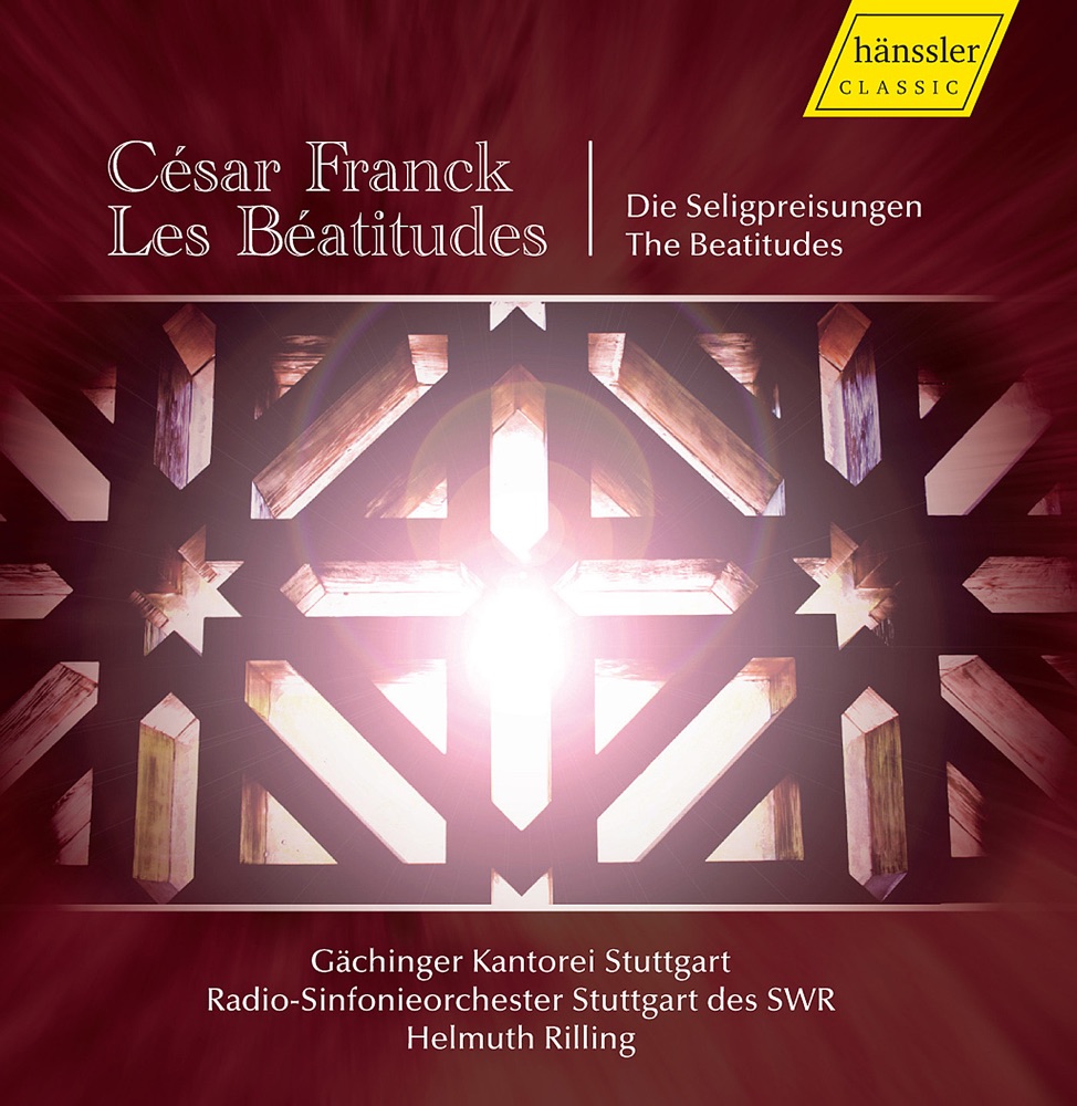 Обложка альбома «Frank, C.: Beatitudes (Les)» — Helmuth Rilling, Reinhard Hagen, Gilles Cachemaille, Cornelia Kallisch, Gächinger Kantorei Stuttgart, Keith Lewis, Juan Vasle, Stuttgart Radio Symphony Orchestra, Scot Weir, Diana Montague, Ingeborg Danz & John Cheek