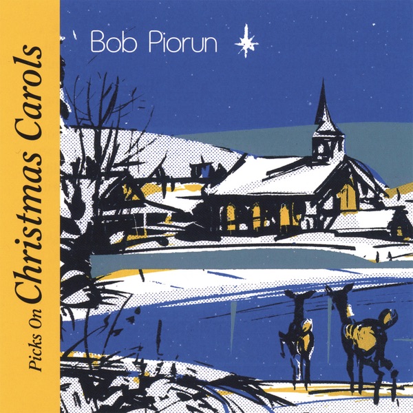 Bob Piorun Picks On Christmas Carols