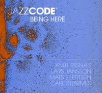 Being Here (feat. Knut Riisnaes & Lars Jansson) - Jazzcode
