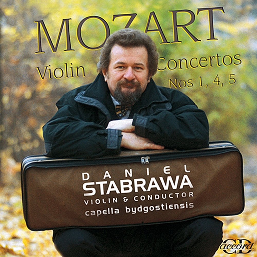 Обложка альбома «Mozart: Violin Concertos Nos. 1, 4 & 5» — Daniel Stabrawa & Capella Bydgostiensis