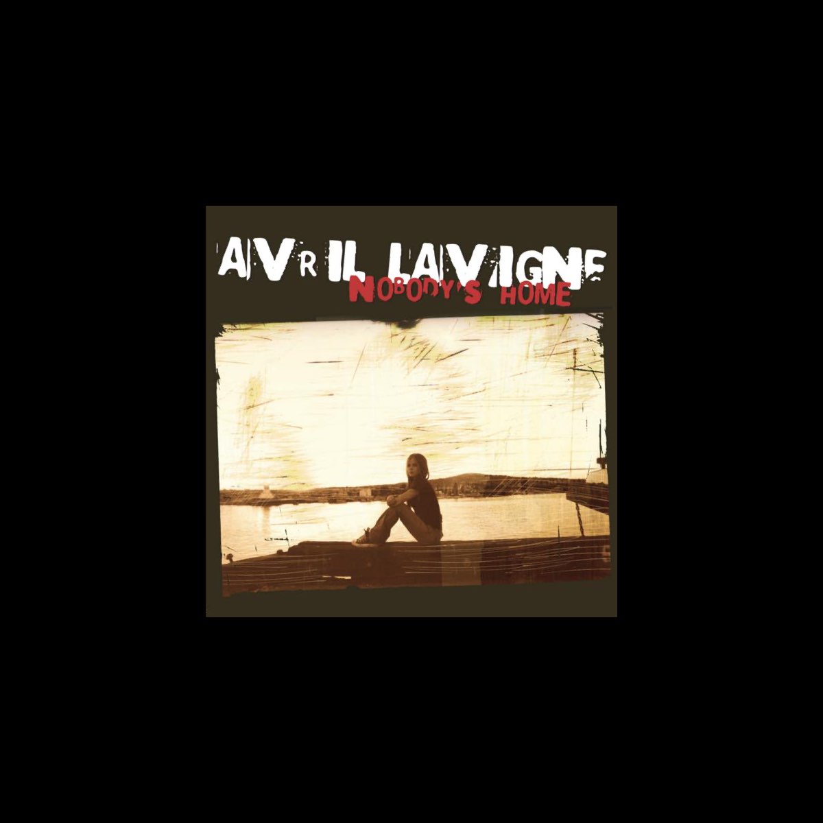 Nobody's Home Single》 Avril Lavigne的专辑 Apple Music