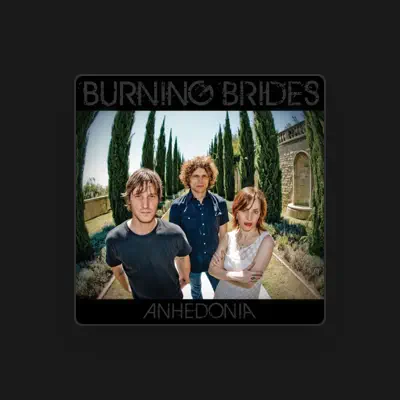 Listen to Burning Brides, watch music videos, read bio, see tour dates & more!