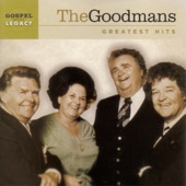 The Goodmans - I Wouldn't Take Nothing For My Journey Now