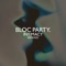 Biko (Mogwai Remix) - Bloc Party lyrics