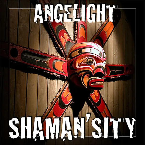 A City of Shamans — Angelight