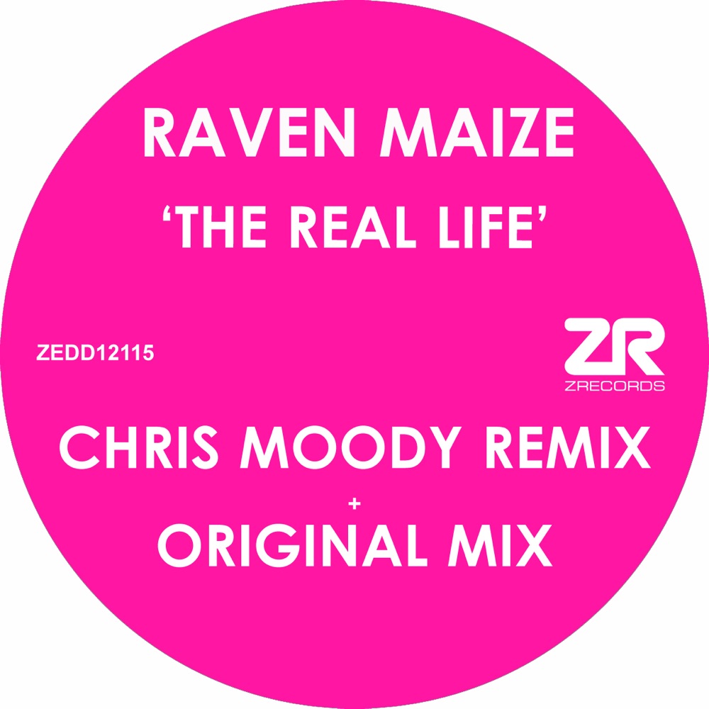 Обложка альбома «The Real Life (Original & Chris Moody Remixes) - Single» — Raven Maize