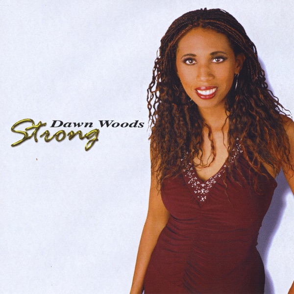 Обложка альбома «Strong» — Dawn Woods