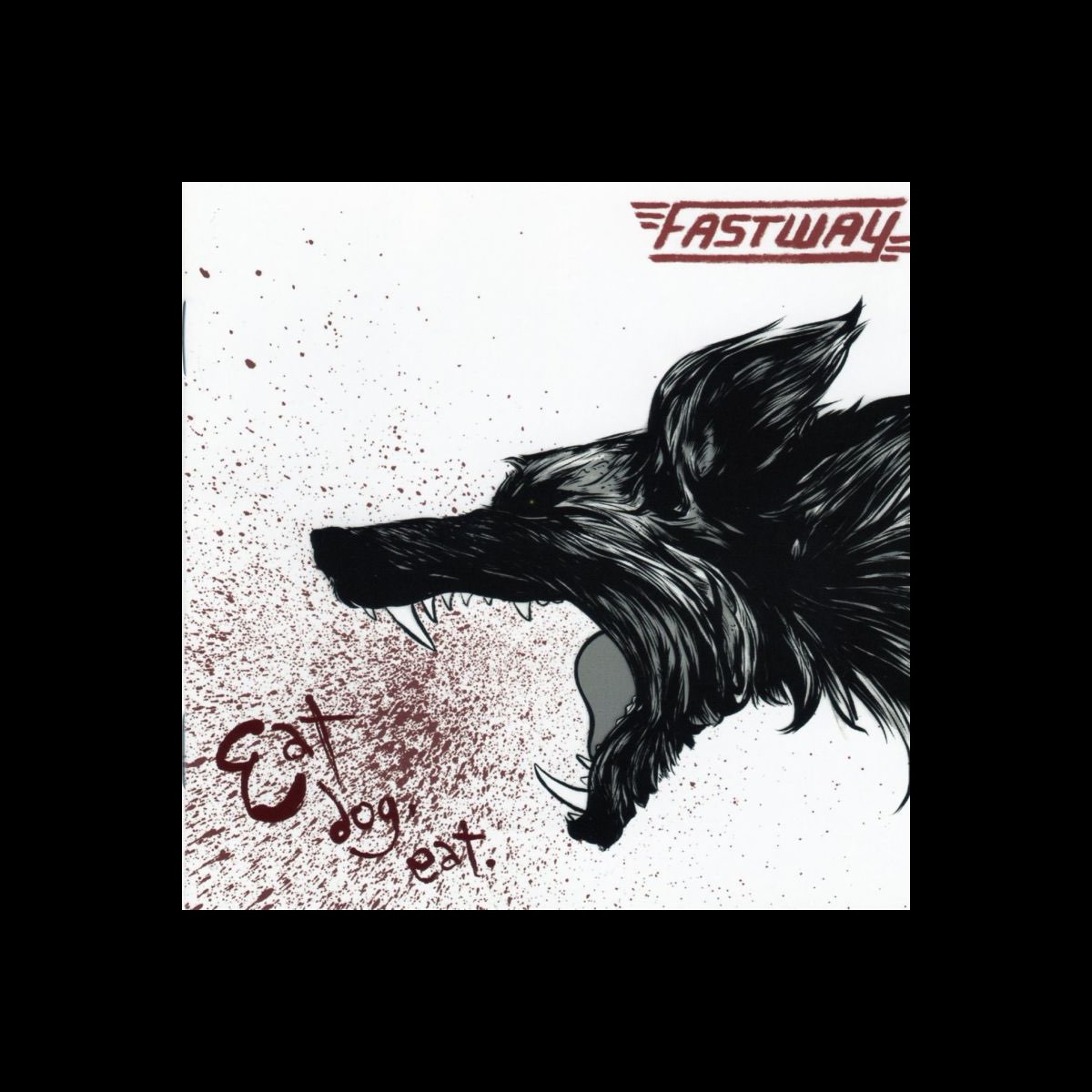  Eat Dog Eat Bonus Track Version By Fastway On Apple Music