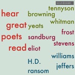 Hear Great Poets Read: Tennyson, Browning, Whitman, Yeats, Frost, Sandburg, Stevens, Eliot, Williams, H.D., Jeffers, Ransom